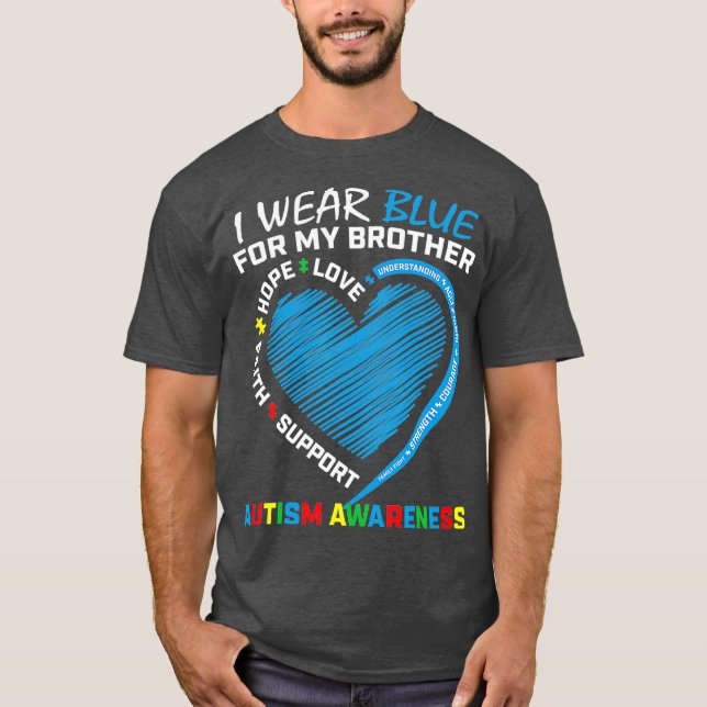 Men Women Kids I Wear Blue For My Brother Autism T-Shirt (Front)