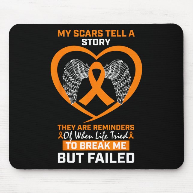 Men Women My Scars Tell A Story Orange Leukaemia A Mouse Pad (Front)