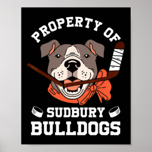 Men Women Property Of Sudbury Bulldog Funny Poster