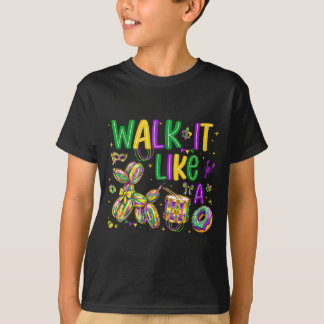 Men Women Walk It Like Dog Mardi T-Shirt