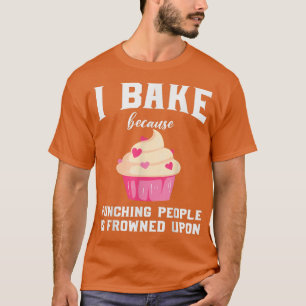 men women woman baking baker hobby food cakes cupc T-Shirt