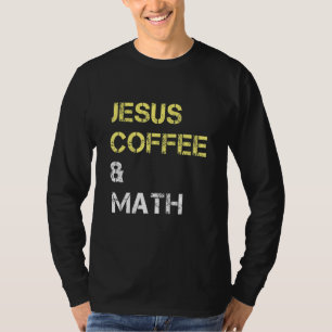 Men Women Youth Jesus Coffee & Math Christ Mathema T-Shirt