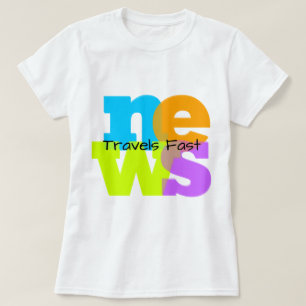 Men Womens T-Shirt Colourful News Travels Fast