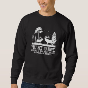 Men You See Nature  Vintage Hunting Deer Jerky Sweatshirt