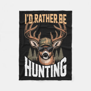 Men Youth Id Rather Be Hunting Humor Camo Deer Hun Fleece Blanket