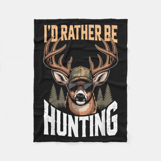 Men Youth Id Rather Be Hunting Humor Camo Deer Hun Fleece Blanket (Front)