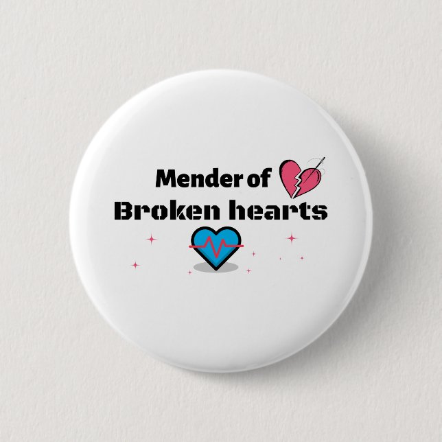 Mender of Broken Hearts 6 Cm Round Badge (Front)