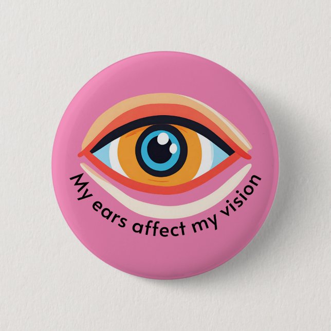 Menieres awareness Vestibular conditions dizzy  6 Cm Round Badge (Front)
