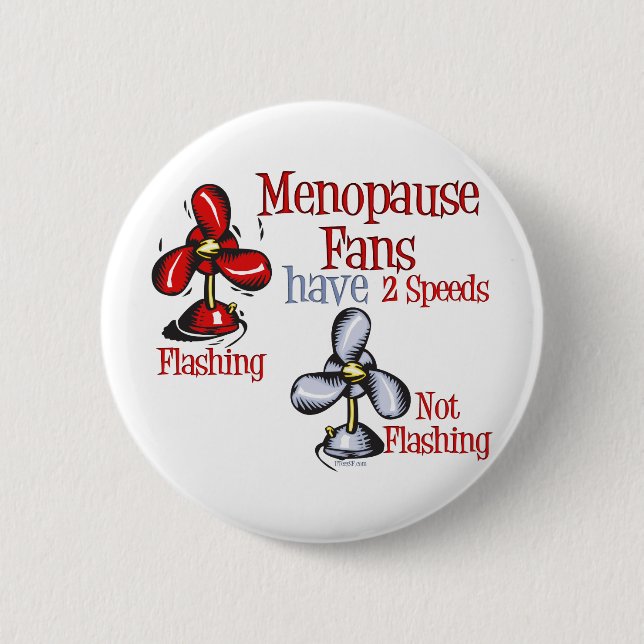 Menopause Fan 6 Cm Round Badge (Front)