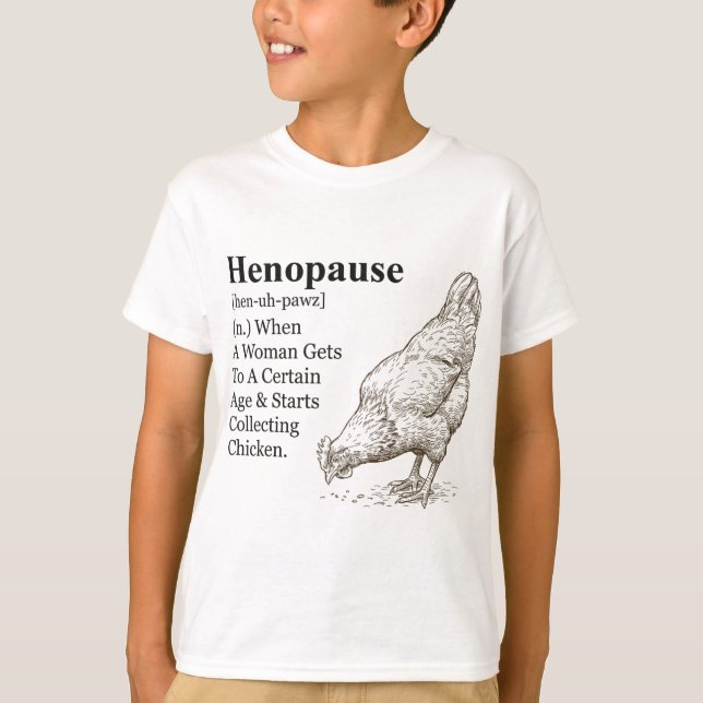 Menopause Funny Henopause Definition  T-Shirt (Front)