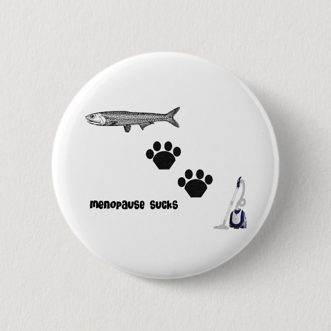 Menopause Sucks 6 Cm Round Badge (Front)