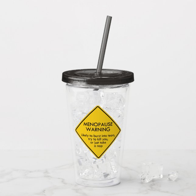 Menopause Warning Acrylic Tumbler (Back Ice)