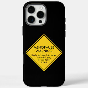 Menopause Warning iPhone 16 Pro Max Case