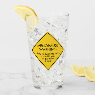 Menopause Warning Glass