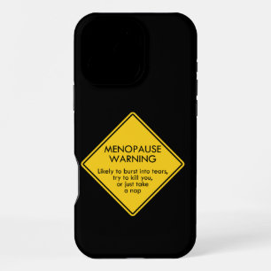 Menopause Warning iPhone 16 Pro Max Case