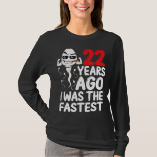Mens 22nd Birthday Gag Dress 22 Years Ago I Was Th T-Shirt