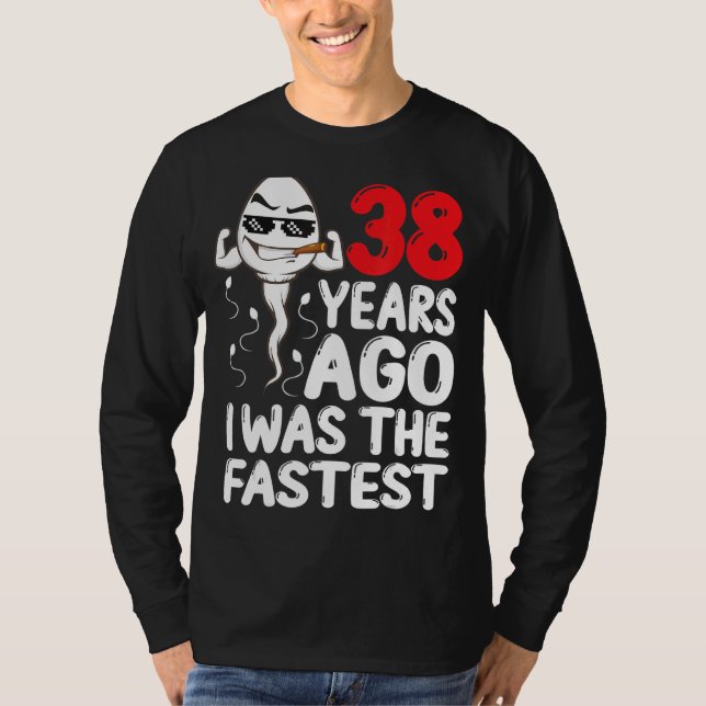 Mens 38th Birthday Gag Dress 38 Years Ago I Was Th T-Shirt (Front)