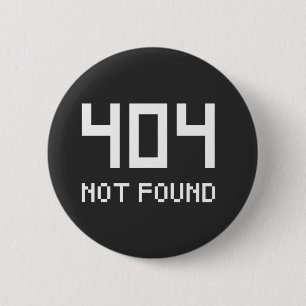 Men's 404 not found geek button badge