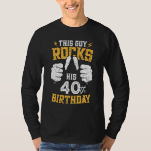Mens 40 Years Old  This Guy Rocks His 40th Birthda T-Shirt