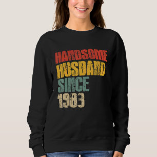 Mens 40th Wedding Anniversary for Him Handsome Hus Sweatshirt