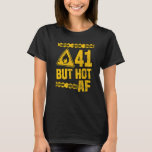 Mens 41th Birthday 41 Years But Hot Af Funny Mecha T-Shirt<br><div class="desc">Mens 41th Birthday 41 Years But Hot Af Funny Mechanic Sayings</div>