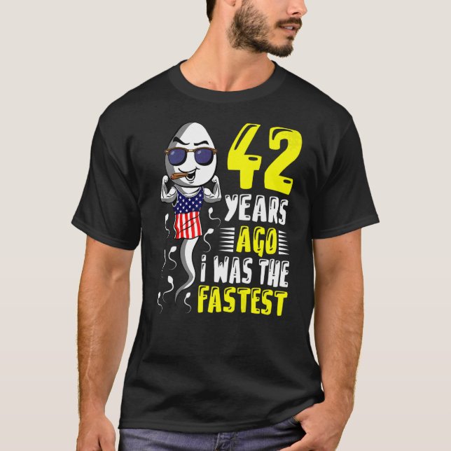 Mens 42 Years Ago I Was The Fastest 42th Birthday  T-Shirt (Front)