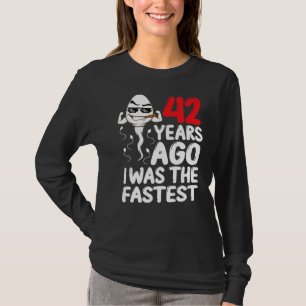 Mens 42nd Birthday Gag Dress 42 Years Ago I Was Th T-Shirt