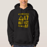 Mens 47th Birthday  47 Years But Hot Af  Funny Mec Hoodie<br><div class="desc">Mens 47th Birthday  47 Years But Hot Af  Funny Mechanic Sayings</div>