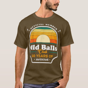 Mens 50 Years Official Member Old Balls Club Funny T-Shirt