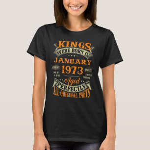 Mens 50th Birthday Kings Born In January 1973 50 T-Shirt