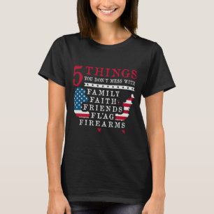Mens 5 Things Dont Mess With For Proud Patriotic T-Shirt