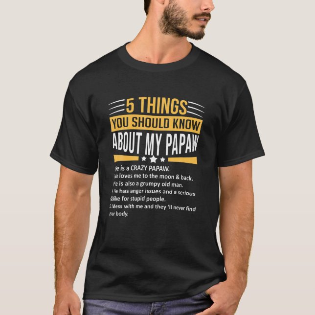 Mens 5 Things You Should Know About My Papaw Fathe T-Shirt (Front)