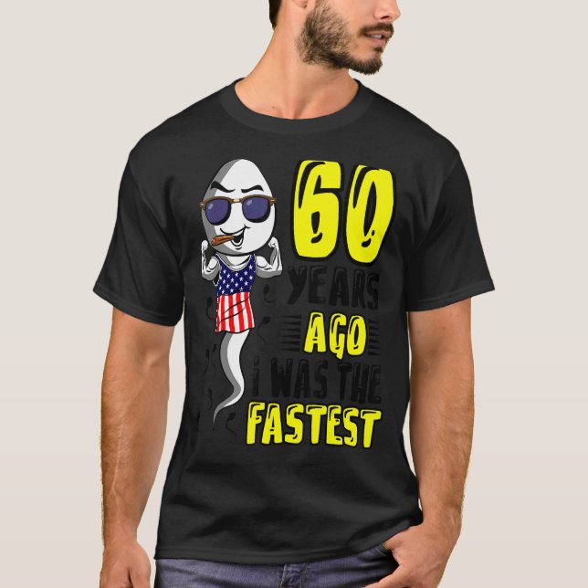 Mens 60 Years Ago I Was The Fastest 60th Birthday  T-Shirt (Front)