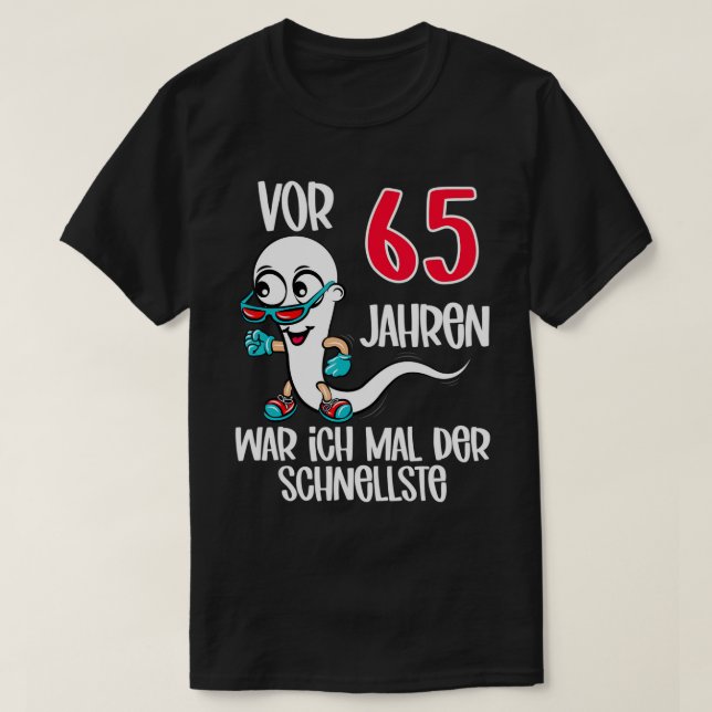 Mens 65 years ago I was the fastest 65th birthday  T-Shirt (Design Front)