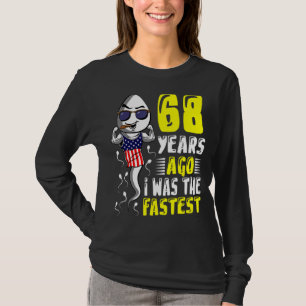 Mens 68 Years Ago I Was The Fastest 68th Birthday T-Shirt