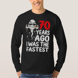 Mens 70th Birthday Gag Dress 70 Years Ago I Was Th T-Shirt