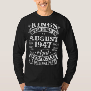 Mens 75th Birthday For Kings Born In August 1947 7 T-Shirt