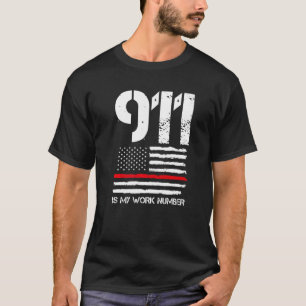 Mens 911 Is My Work Number Fire Fireghter Officer T-Shirt