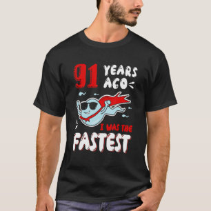 Mens 91 Years Ago I Was The Fastest 1931 Old Balls T-Shirt