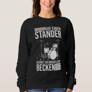 Mens A Proper Cymbal Drum Kit Is Included On A Sta Sweatshirt