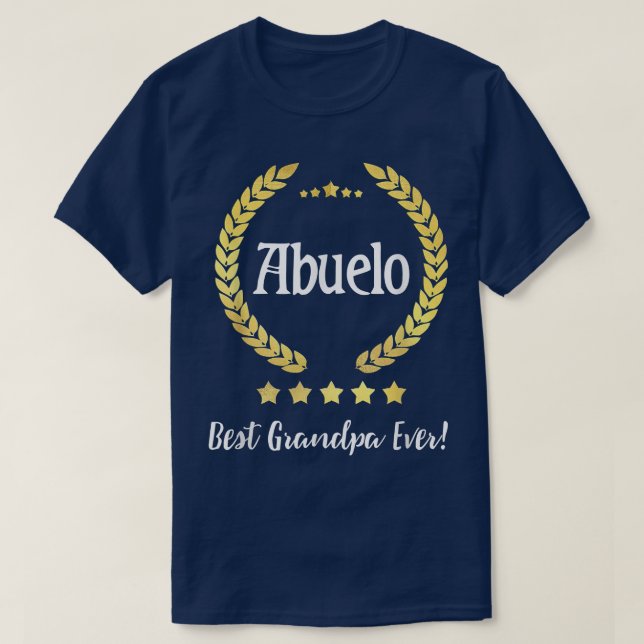 Mens Abuelo Best Grandpa Ever Hispanic Grandfather T-Shirt (Design Front)