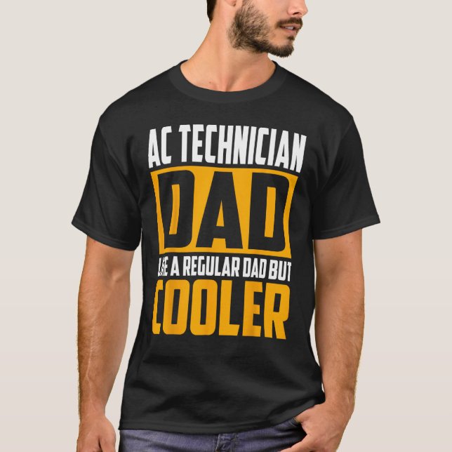 Mens AC Technician Dad  Like a Regular Dad but Coo T-Shirt (Front)