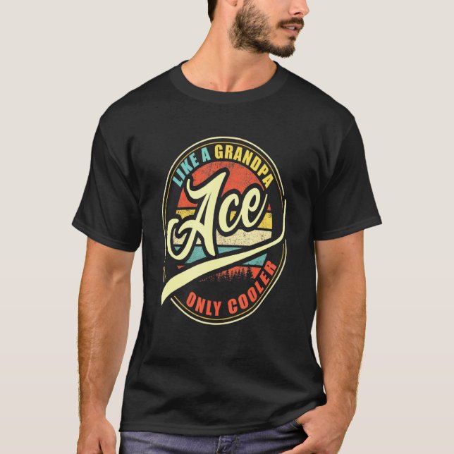 Mens Ace Like A Grandpa Only Cooler T-Shirt (Front)