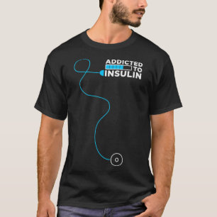 Mens Addicted To Insulin Diabetes Awareness Insuli T-Shirt