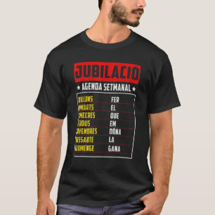 Mens Agenda Semanal Catalán Jubilado Divertida Jub T-Shirt