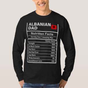 Mens Albanian Dad Nutrition Facts Father's Day Nat T-Shirt
