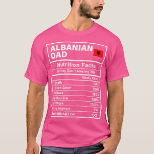 Mens Albanian Dad Nutrition Facts Father's Day Nat T-Shirt