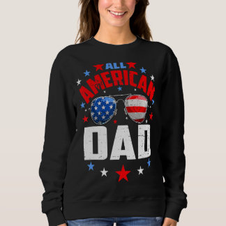 Mens All American Dad 4th Of July  Fathers Day Sweatshirt