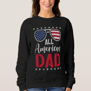 Mens All American Dad Matching Family Fourth 4th O Sweatshirt