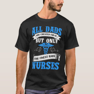 Mens All Dads Are Created Equal But Only The Fines T-Shirt